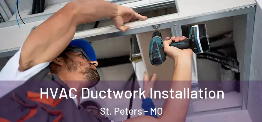  HVAC Ductwork Installation St. Peters - MO